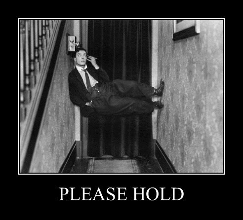 Please hold