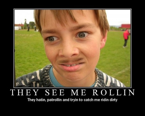 See me rollin'
