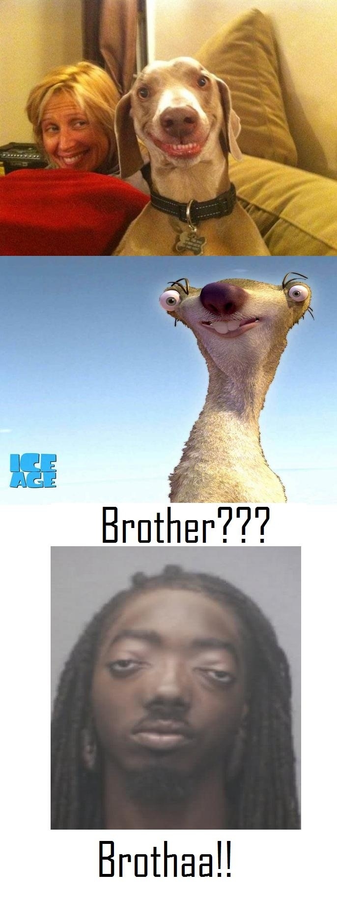 Brother?? Brotha!!