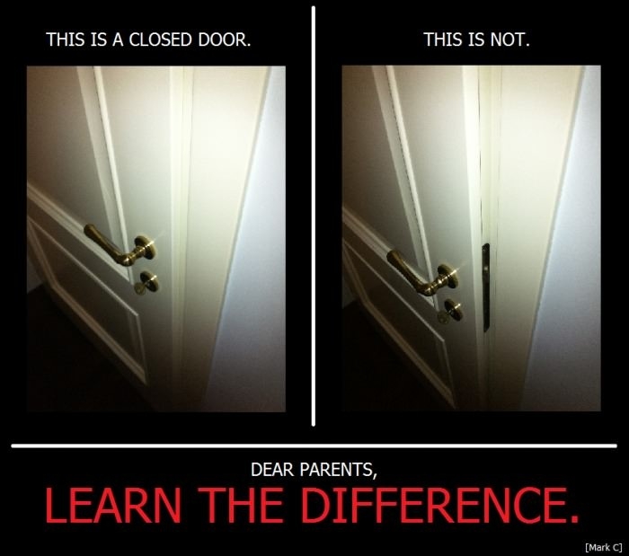 Parents, Y U NO CLOSE?!