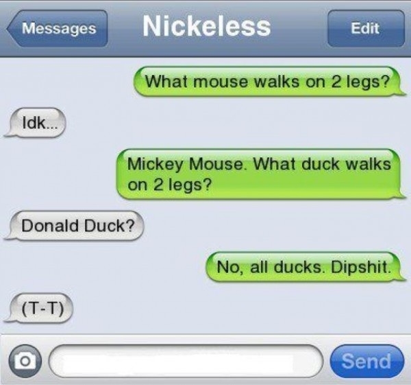 Idiot!