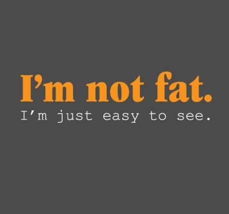 I'm not fat