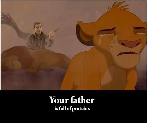 Your father is full of proteins