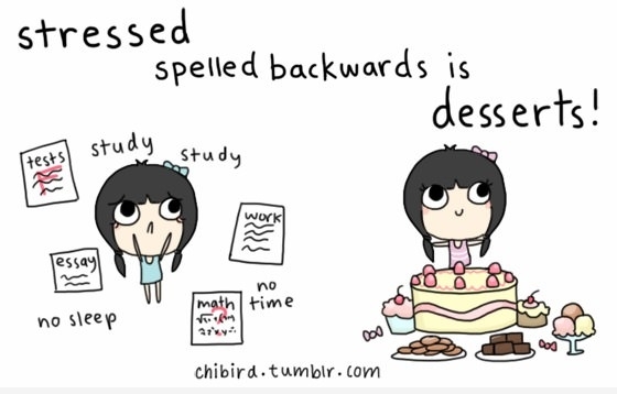 Stressed = desserts!