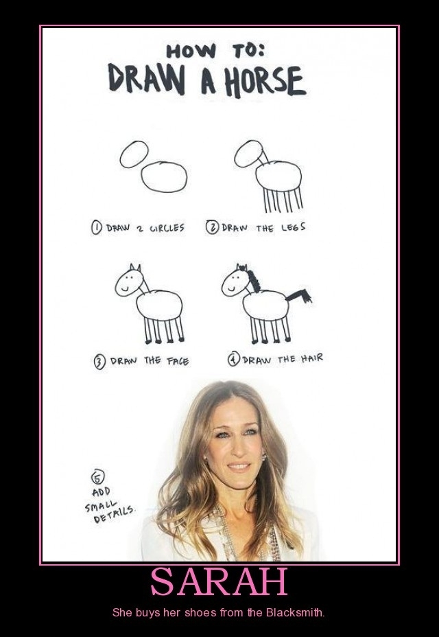 Neigh neigh, not Sarah!