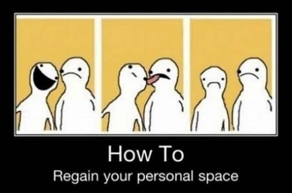 Regain personal space