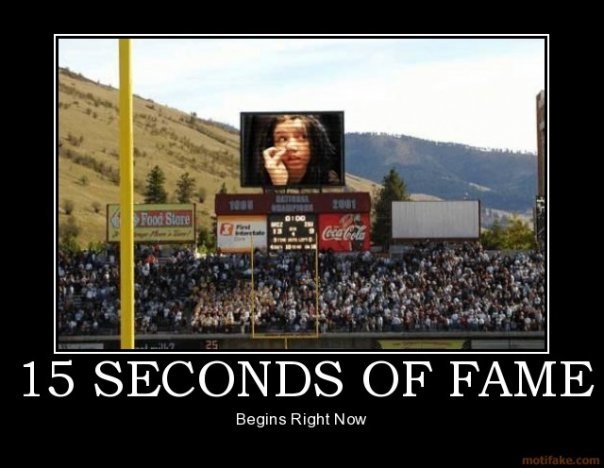 15 Seconds Of Fame