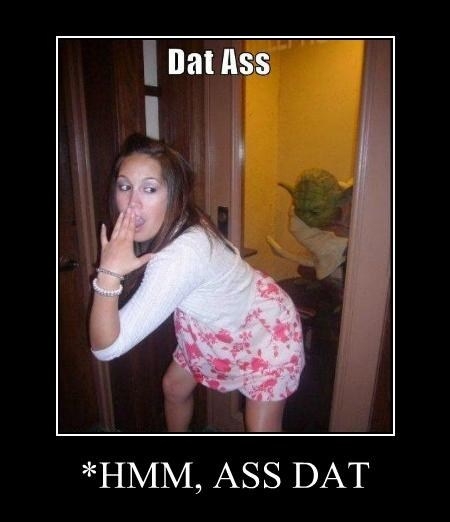 Dat a$$
