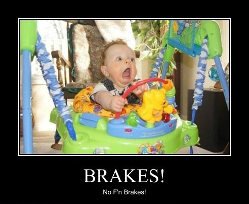 Brakes!