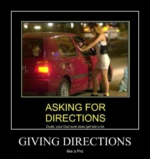 Giving directions like a h0e!
