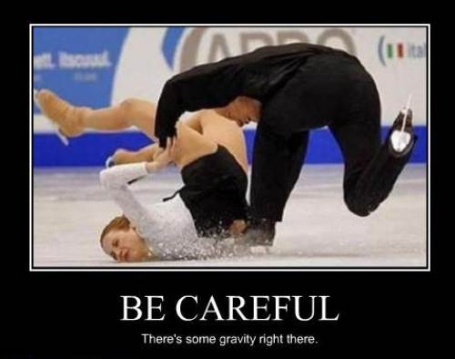 Be careful!