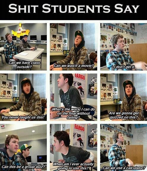 Sh*t students say