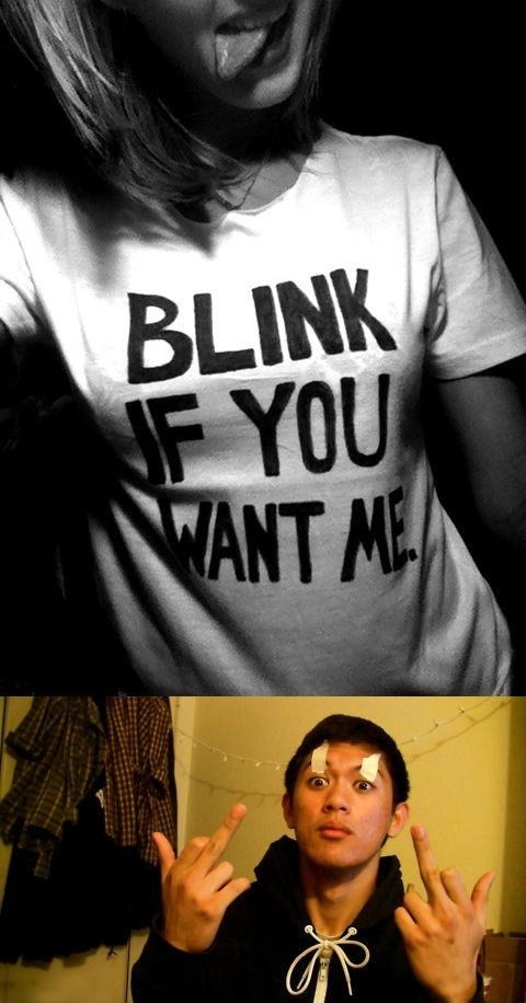 Blink if you want me