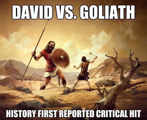 David VS. Goliath