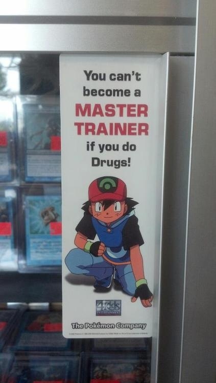 Don't do drugs!