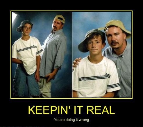 Keepin' it real!