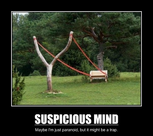 Suspicious mind