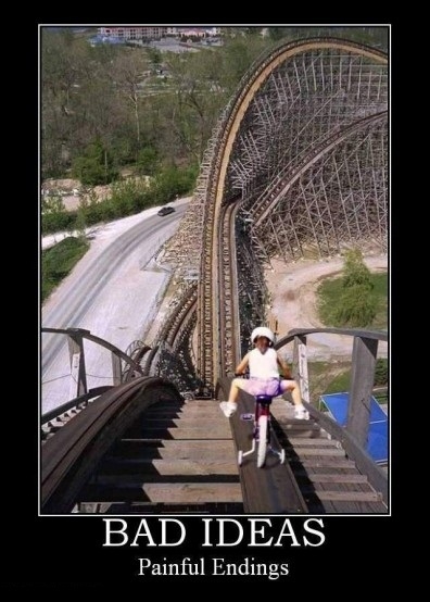 Bad Ideas