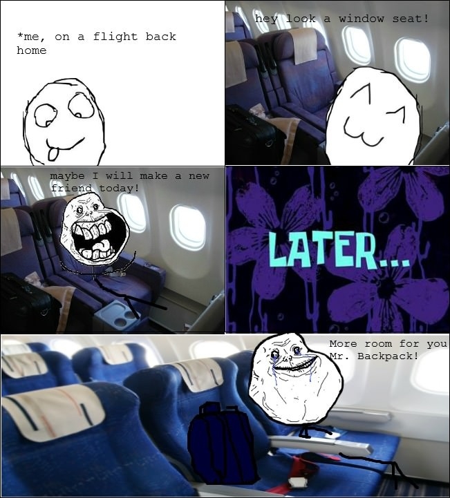 Forever Alone on flight