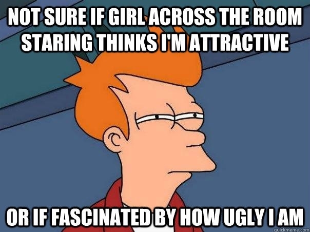 Not sure if attractive or ugly