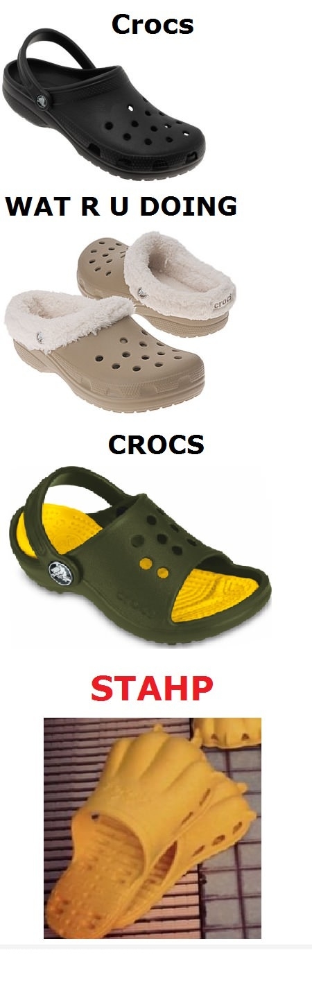 Crocs, WHY?!