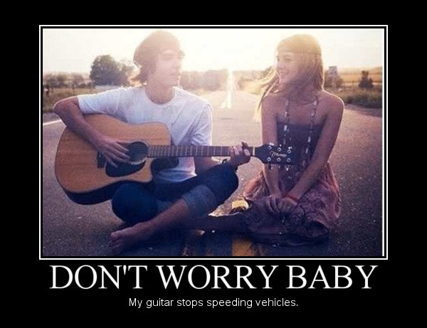 Don't worry baby