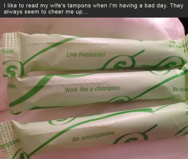 Reading my wife's tampons