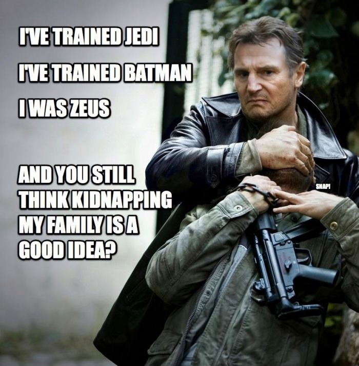 Do not mess with NEESON!
