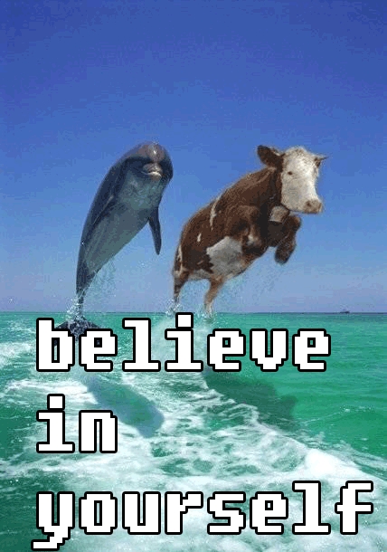 Believe in yourself 