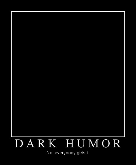 Dark Humour