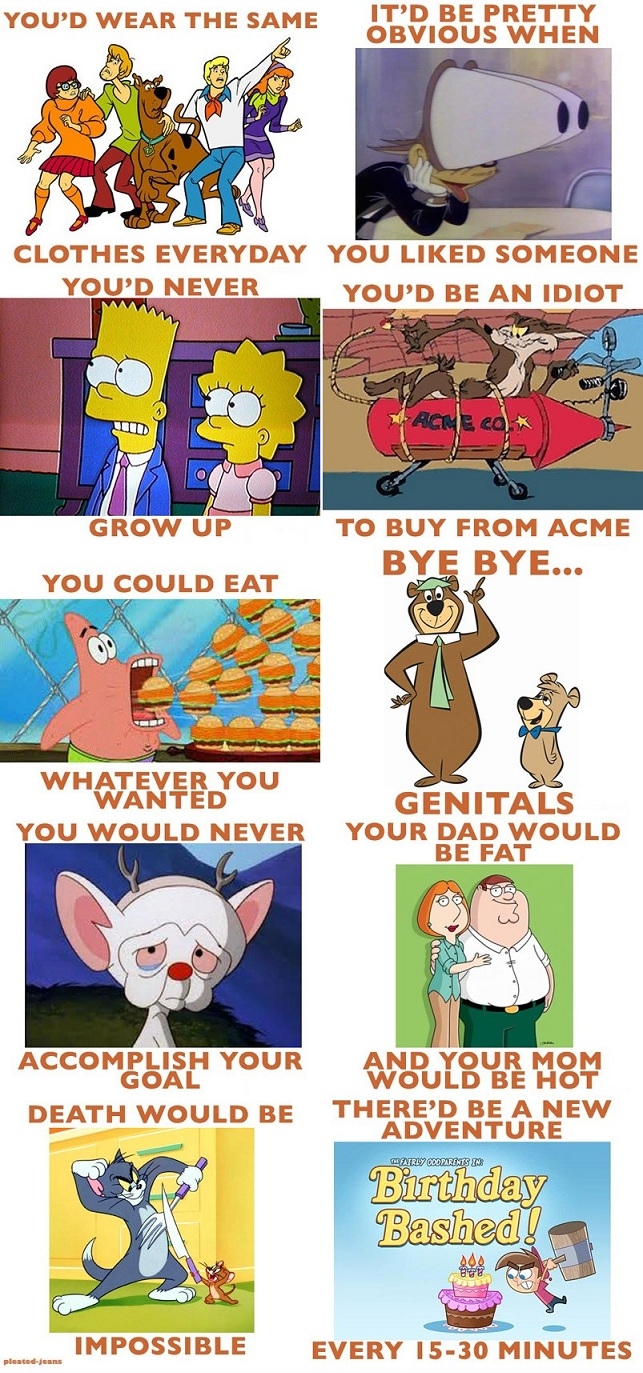 If we were cartoon characters