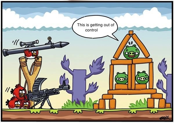 Angry Birds lately