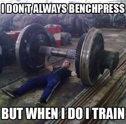 I don't always benchpress