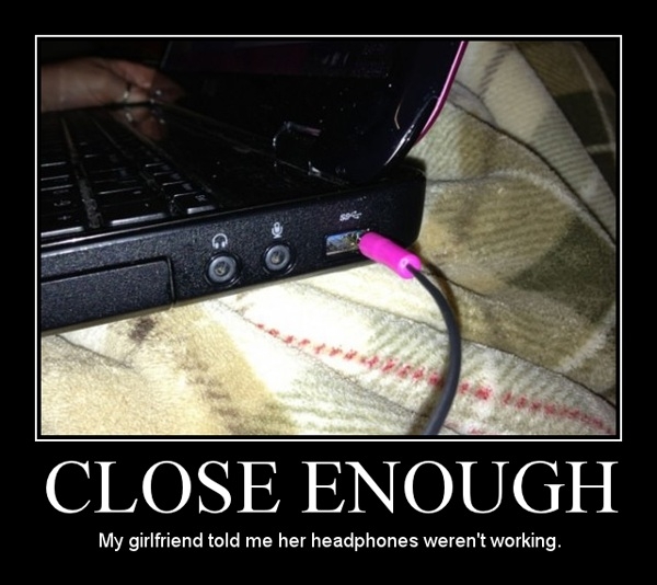 Close enough