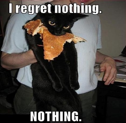 I regret nothing