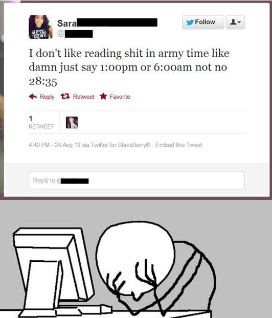 I don't get army time!