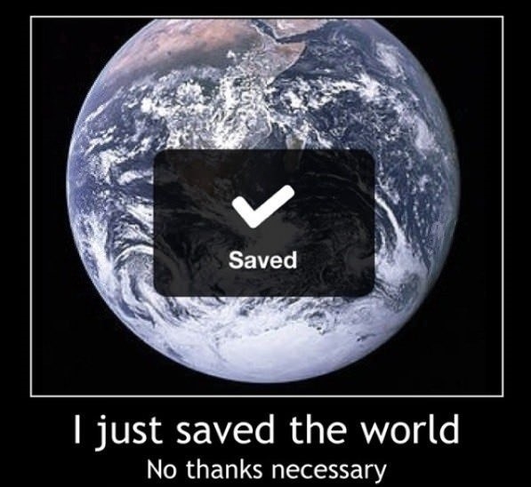 I just saved the world