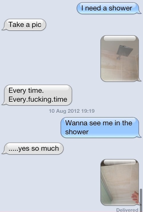 Wanna see me shower