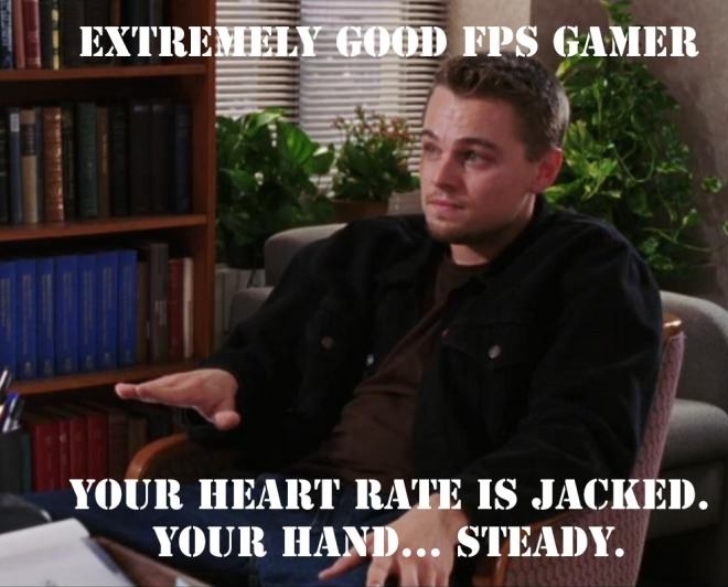 FPS gamers will know
