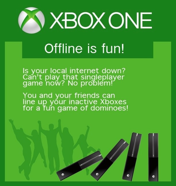 Xbox One offline is fun!