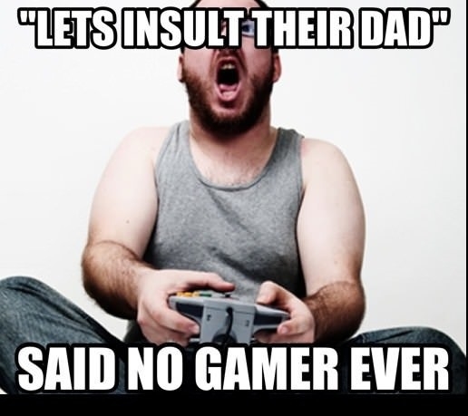 Said no gamer in history