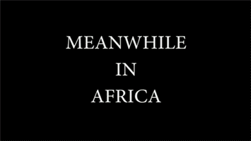 Meanwhile in Africa