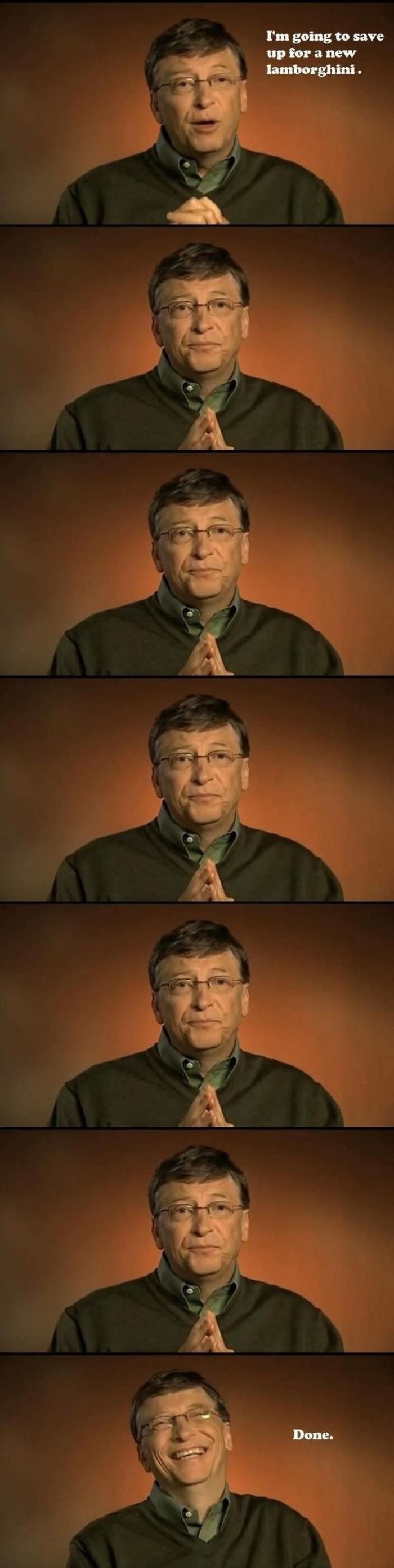 When Bill Gates wants...