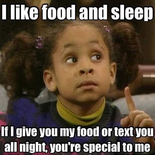 I like food and sleep