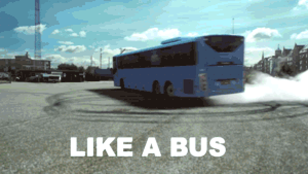 Peeling out, like a bus
