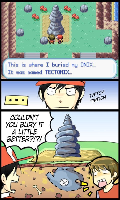 Buried his Onix upside down