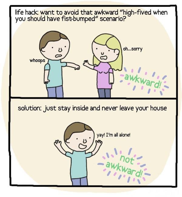Avoid any awkwardness