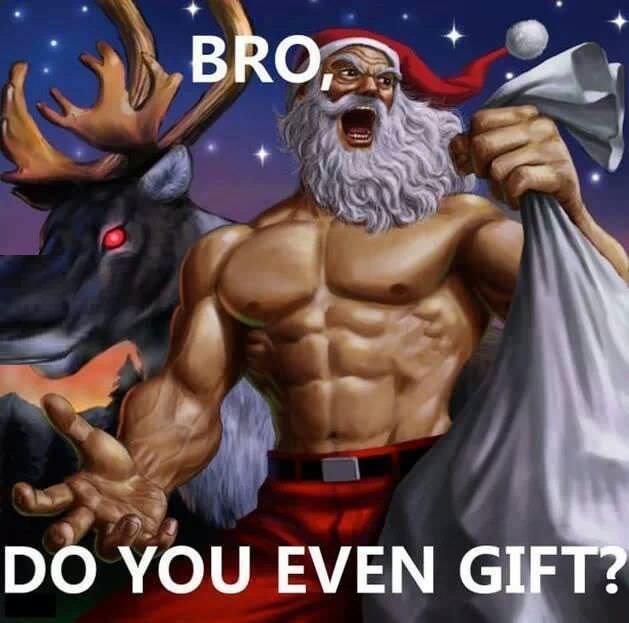 Tis the season bro!