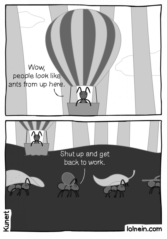 We are just like ants