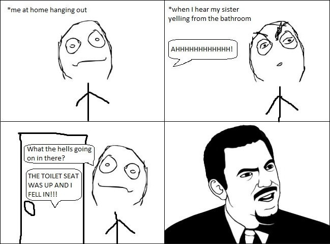  I hear my sister yelling